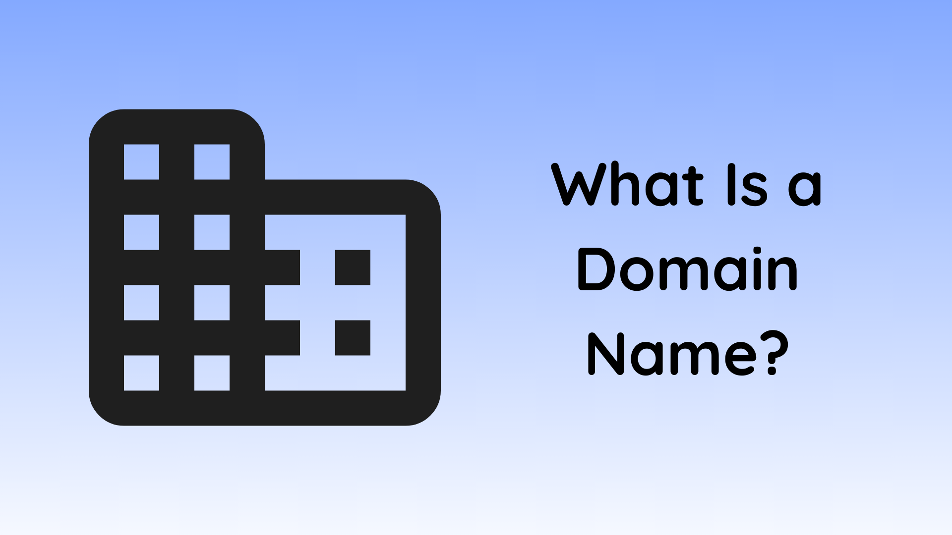 What Is a Domain Name?