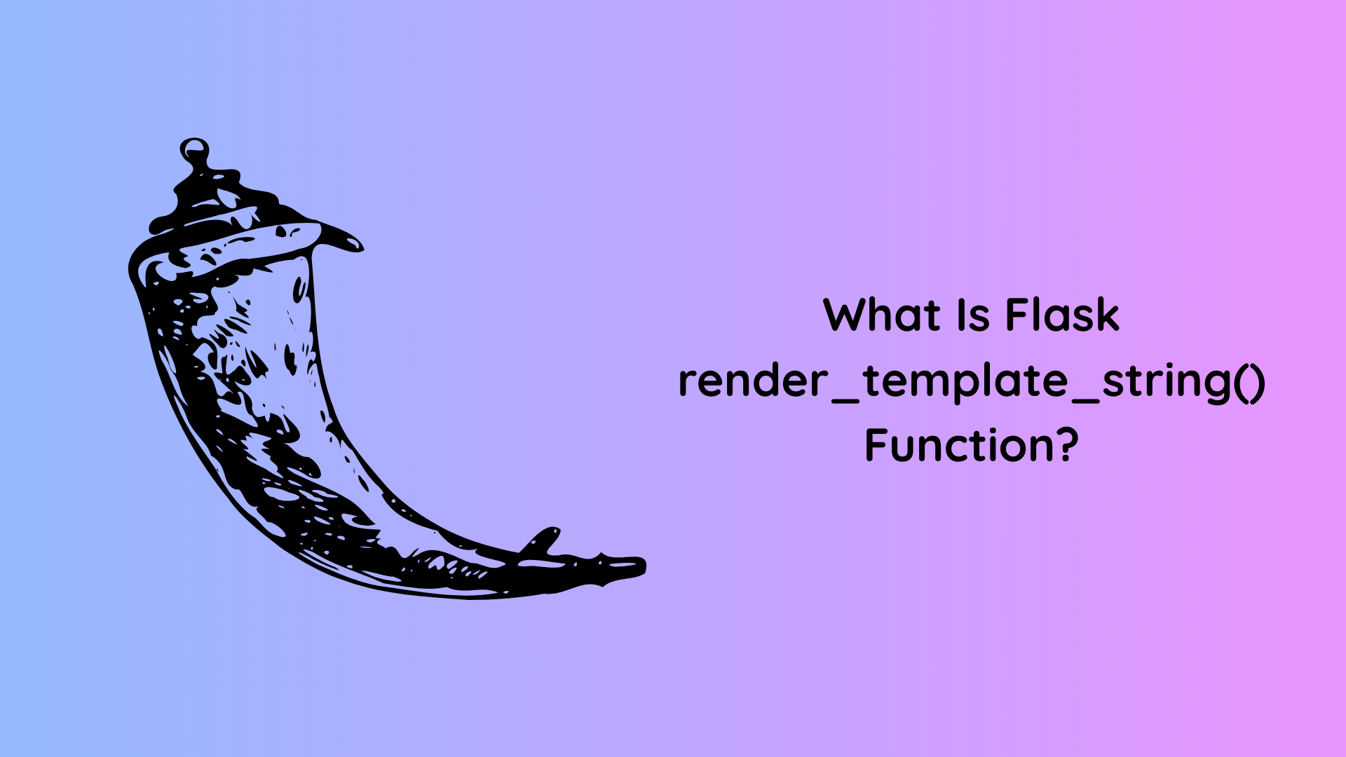What Is Flask render_template_string() Function?